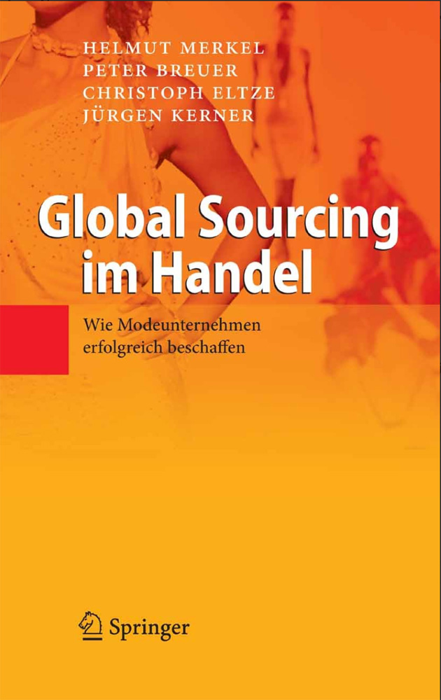 Buch "Global Sourcing im Handel" von Helmut Merkel, Peter Breuer, Christoph Eltze, Jürgen Kerner. Über Beschaffung in der Modebranche.