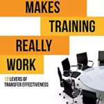Buch "What Makes Training Really Work" von Weinbauer-Heidel. Thema: effektiver Transfer bei Trainings. Englisch